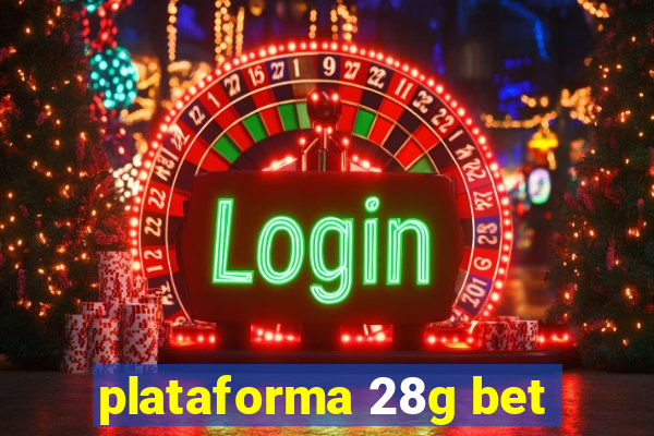 plataforma 28g bet